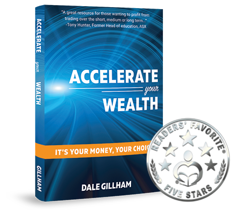 Accelerate Your Wealth is an award winning book by Dale Gillham