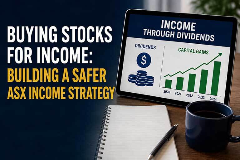 Image for the post titled as Buying Stocks for Income: A Safer ASX Income Strategy