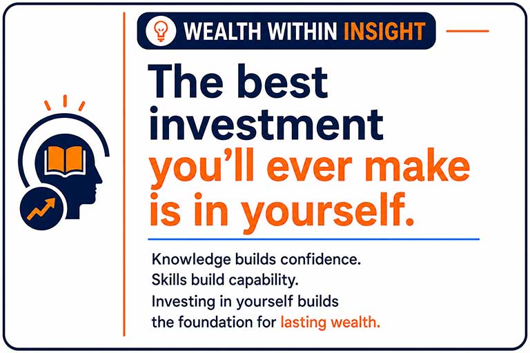The best investment you'll ever make is in yourself.