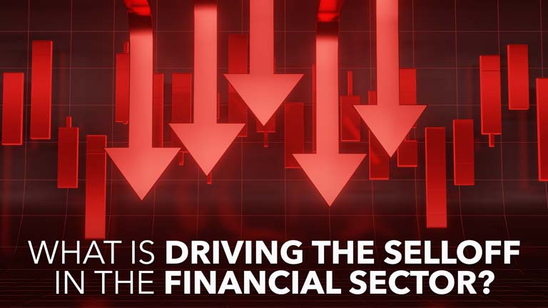 Image for the post titled as What is Driving the Sell Off in the Financial Sector?
