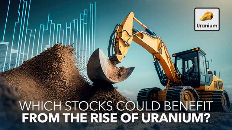 Which Stocks Could Benefit from the Rise of Uranium?