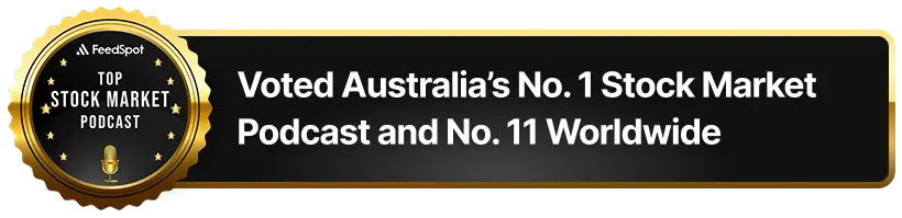 Talking Wealth Podcast has been voted Australia's no.1 Stock Market podcast and no.11 Worldwide on FeedSpot